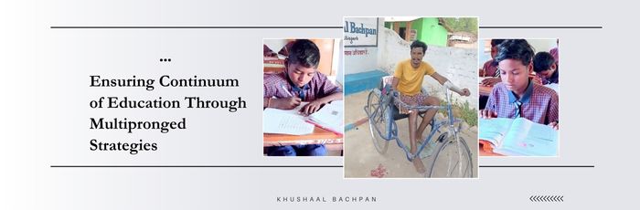 Ensuring Continuum of Education Through Multipronged Strategies